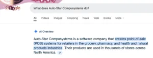 A screenshot of an AI-generated answer about Auto-Star Compusystems, highlighting their POS systems for grocery, pharmacy, and health industries, with structured and direct information optimized for answer engines